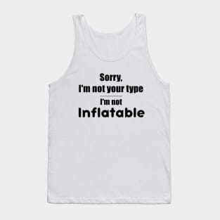 Sorry, Not Your Type Tank Top